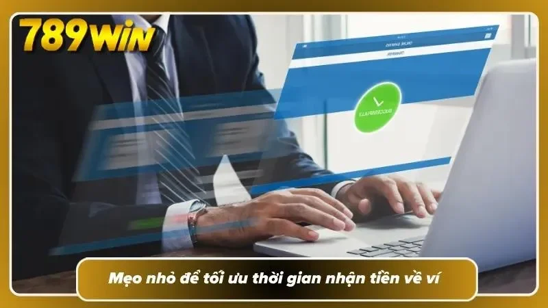 Khung giờ phù hợp thường quyết định tốc độ tiền về tài khoản