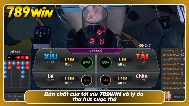 Bản chất của tài xỉu 789WIN và lý do thu hút cược thủ